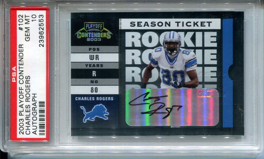 2003 Playoff Contenders Charles Rogers #102 AUTO Rookie Ticket PSA 10