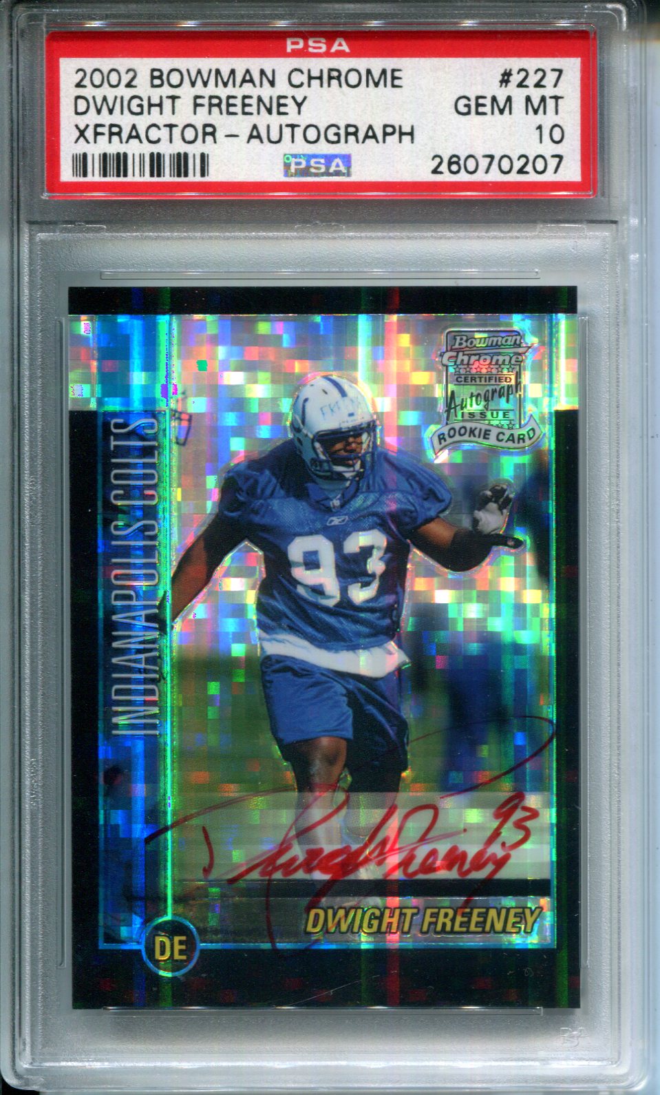 2002 Bowman Chrome Dwight Freeney #227 Xfractor Autograph RED INK AUTO PSA 10