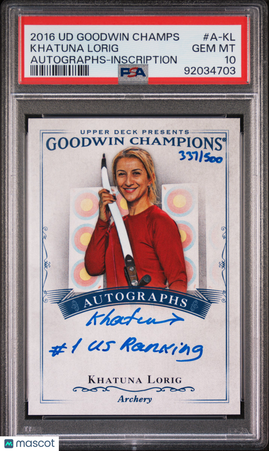 2016 Upper Deck Goodwin Champions Khatuna Lorig AUTO Inscription PSA 10