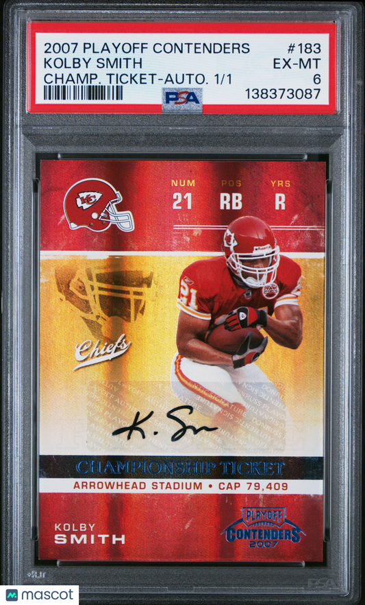 2007 Playoff Contenders Kolby Smith #183 Champ. Ticket AUTO 1/1 PSA 6