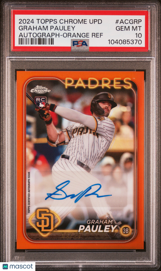 2024 Topps Chrome Update AUTO Graham Pauley #ACGRP Orange Refractor #3/25 PSA 10
