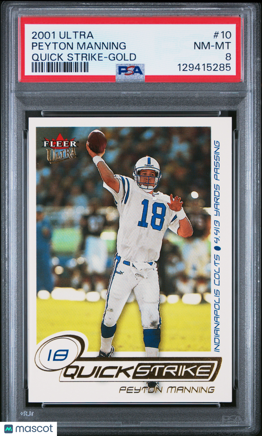 2001 Ultra Quick Strike Peyton Manning #10 Gold PSA 8 /250 pop 1