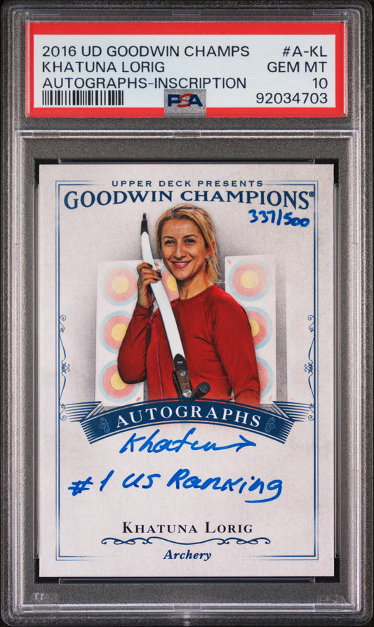 2016 Upper Deck Goodwin Champions Khatuna Lorig AUTO Inscription PSA 10