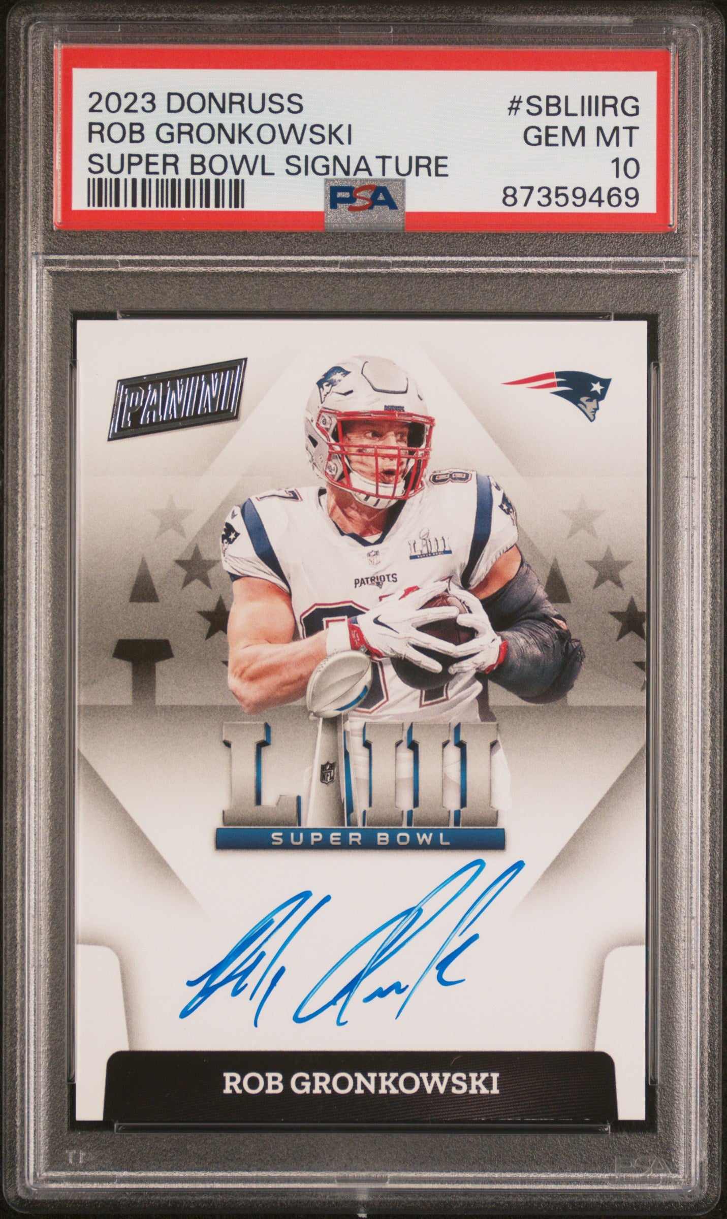 2023 Panini Donruss Super Bowl Signatures Rob Gronkowski #SBLIIIRG Auto PSA 10