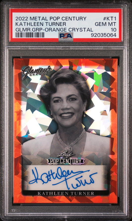 Kathleen Turner 2022 Leaf Metal Pop Century Glamour Graphs AUTO #1/3 PSA 10