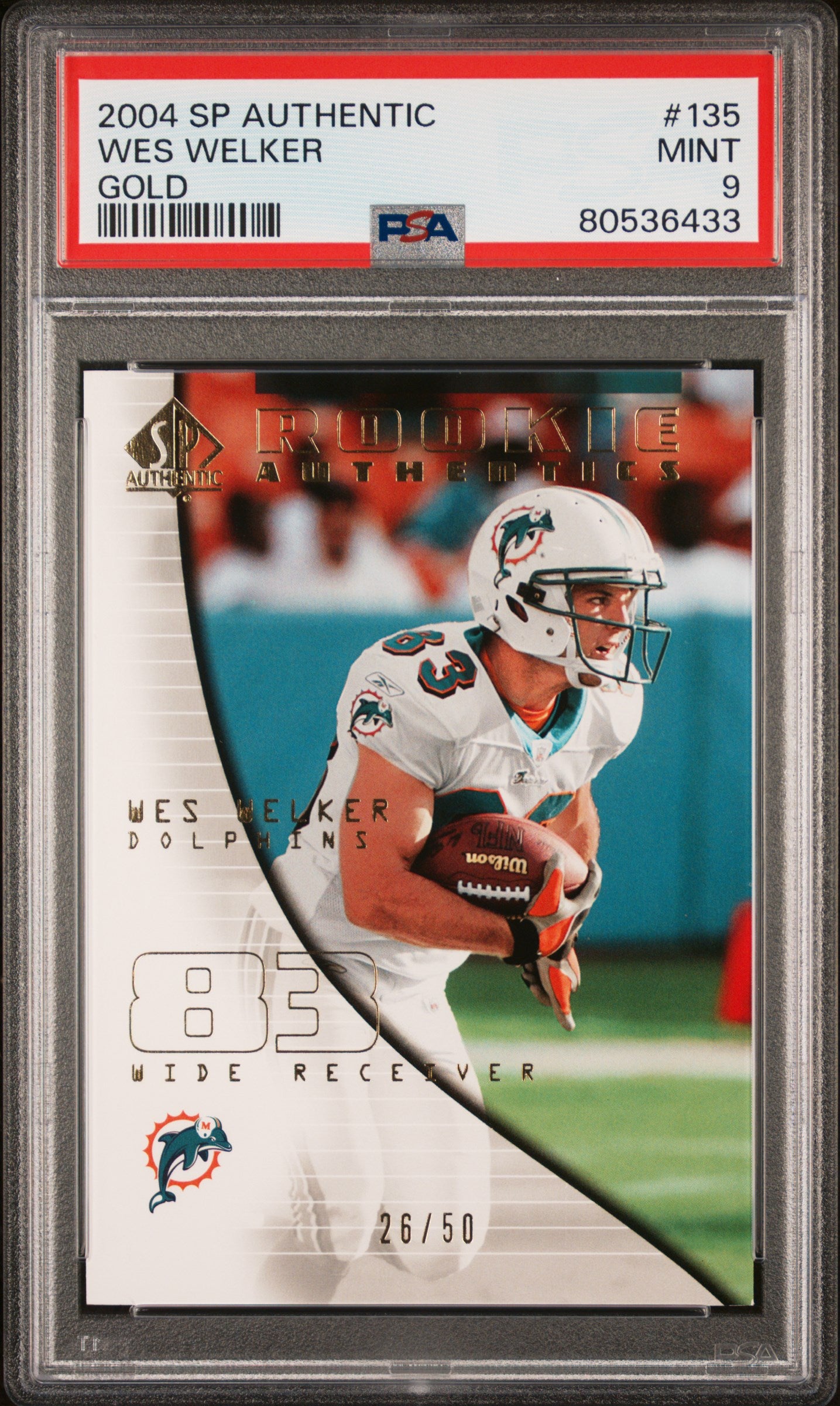 2004 SP Authentic Wes Welker #135 Gold Rookie #26/50 PSA 9